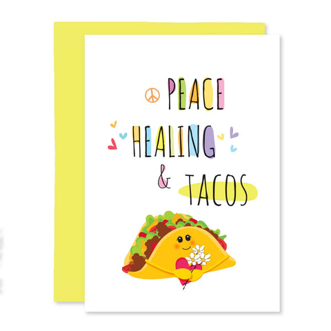 Peace Healing and Tacos Get Well Card