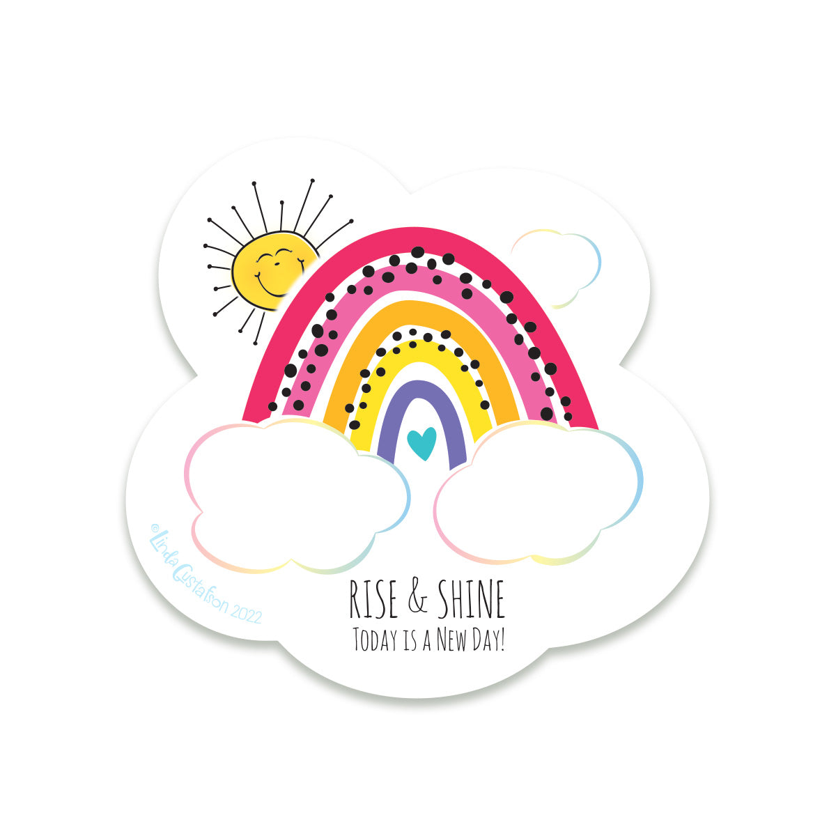 Rise and Shine, Today is a New Day Die Cut Sticker
