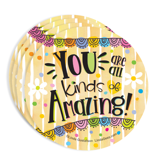 Set of 4 You Are All Kinds of Amazing Coaster