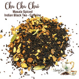 Loose Leaf Tea | Cha Cha Chai Tea | Masala Chai | Spicy Indian Black Tea | Caffeine