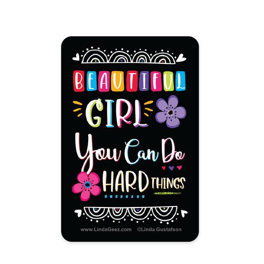 Beautiful Girl You can Do Hard Things Stickers 2 x 3 in rectangular