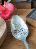 Vintage Hand Stamped Teaspoon | Have Your Tea and Let it Be | Silver Plated Vintage Teaspoon