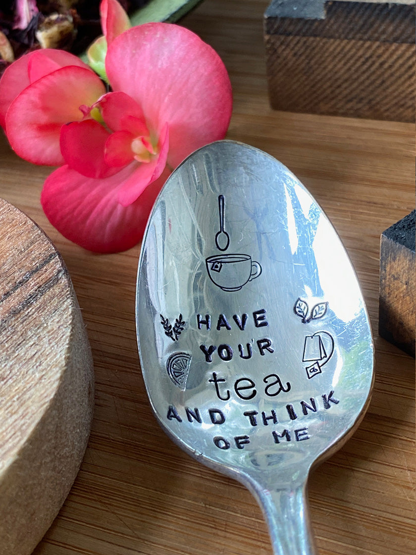 Vintage Hand Stamped Teaspoon | Have Your Tea and Think of Me | Silver Plated Vintage Teaspoon