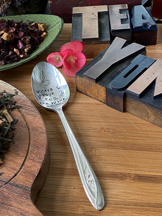 Vintage Hand Stamped Teaspoon, Silver plated teaspoon, Have you tea and think of me