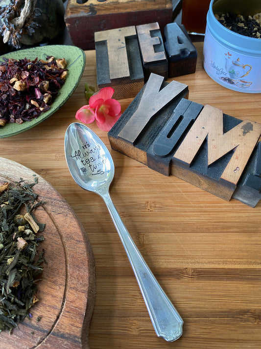 It's always tea time hand stamped vintage teaspoon