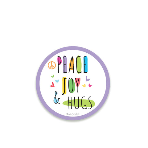 Peace Joy & Hugs 3 inch Round Sticker