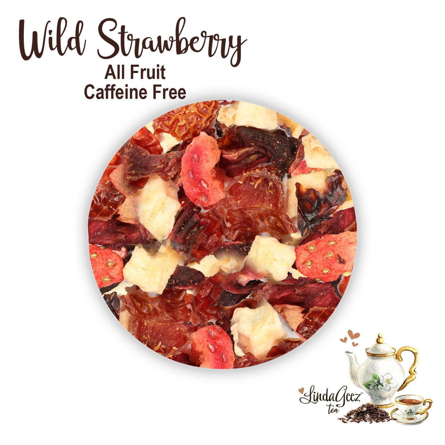 Wild Strawberry Loose Leaf Tea | Wild Strawberry Fruit Tea | Fruit Tea | Caffeine Free