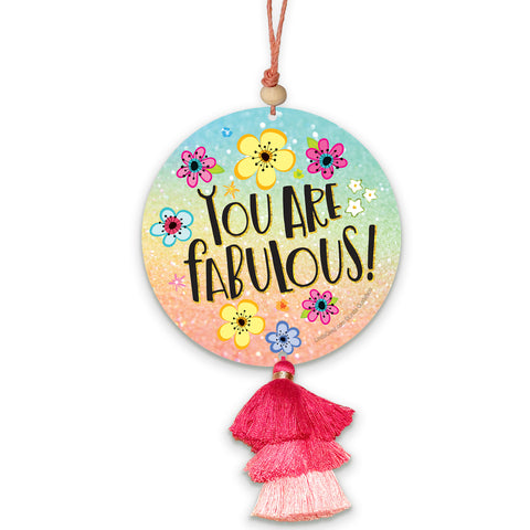 You Are Fabulous Room Charm with Tassel